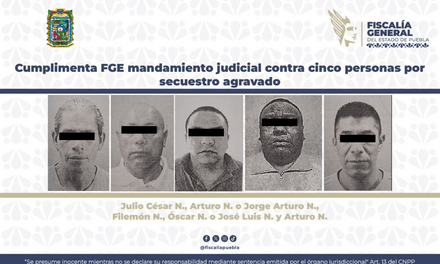 Cumplimenta FGE mandamientos judiciales contra cinco personas por secuestro agravado